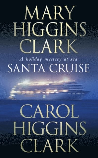 Carol Higgins Clark, Mary Higgins Clark - Santa Cruise, E-bok
