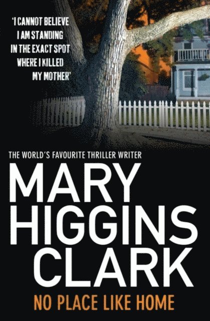 Mary Higgins Clark - No Place Like Home, E-bok