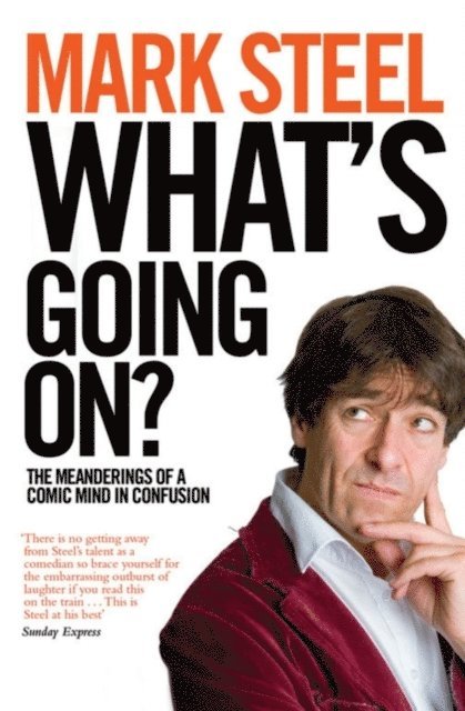 Mark Steel - What's Going On?, E-bok