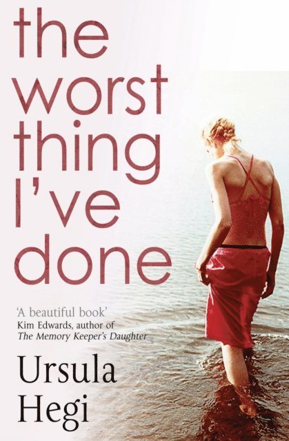 Ursula Hegi - Worst Thing I've Done, E-bok