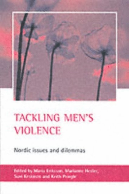 Keith Pringle, Suvi Keskinen, Marianne Hester, Maria Eriksson - Tackling men's violence in families, E-bok