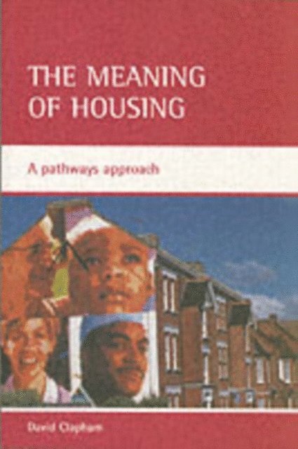 David Clapham - meaning of housing, E-bok