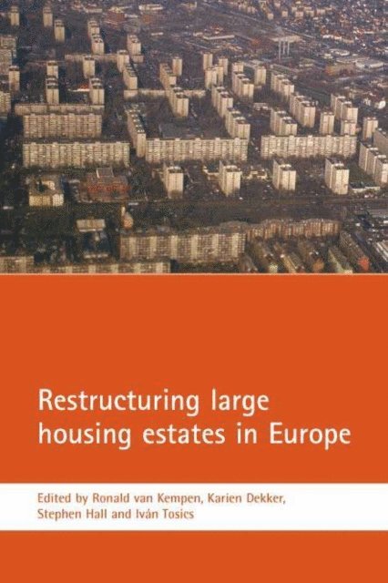 Karien Dekker, Ronald van Kempen - Restructuring large housing estates in Europe, E-bok