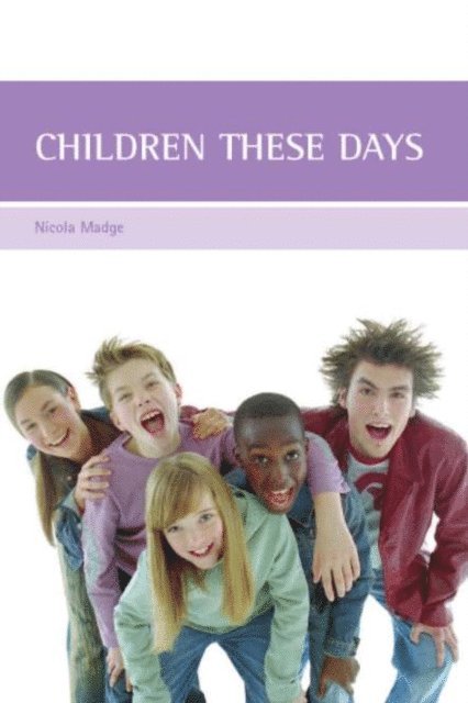 Nicola Madge - Children these days, E-bok