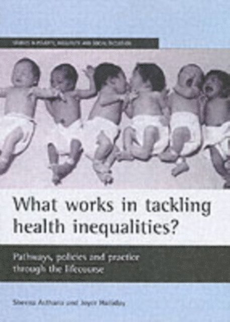 Joyce Halliday, Sheena Asthana - What works in tackling health inequalities?, E-bok