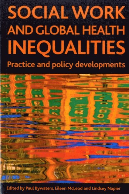 Lindsey Napier, Eileen McLeod, Paul Bywaters - Social work and global health inequalities, E-bok