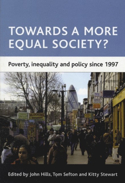 Kitty Stewart, Tom Sefton, John Hills - Towards a more equal society?, E-bok