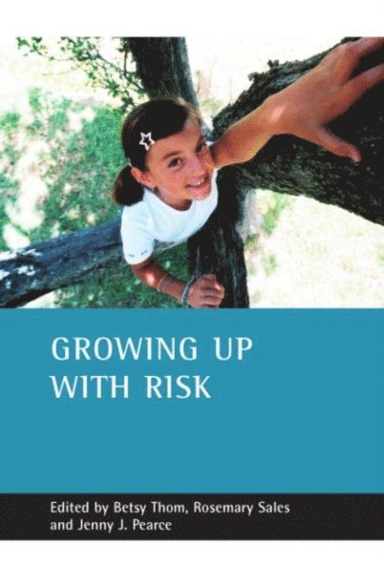 Jenny Pearce, Rosemary Sales, Betsy Thom - Growing up with risk, E-bok