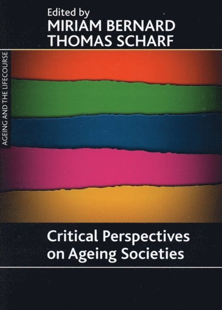 Thomas Scharf, Miriam Bernard - Critical perspectives on ageing societies, E-bok