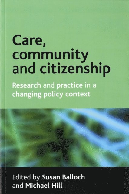 Michael Hill, Susan Balloch - Care, community and citizenship, E-bok