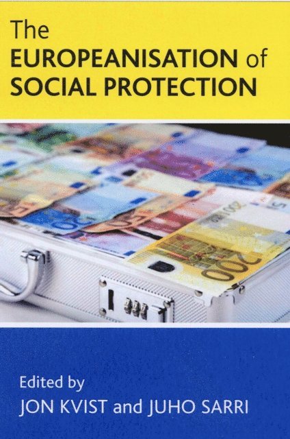 Juho Saari, Jon Kvist - Europeanisation of social protection, E-bok