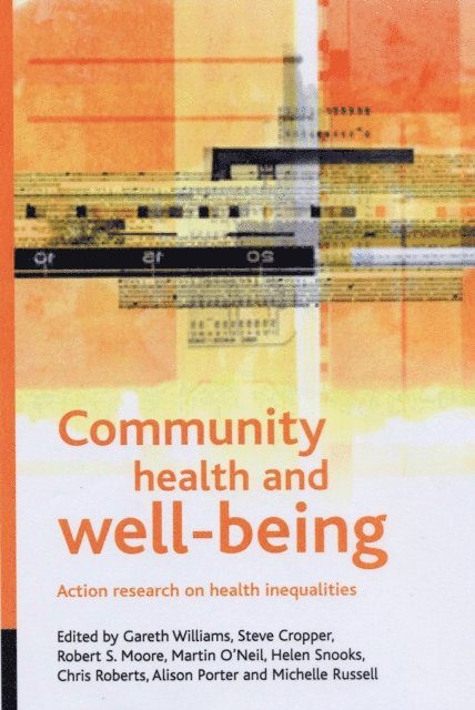 Helen Snooks, Chris Roberts, Martin O'Neill, Robert Moore, Sandra Carlisle, Gareth Williams, Alison Porter, Steve Cropper - Community health and wellbeing, E-bok