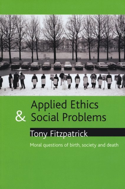Tony Fitzpatrick - Applied ethics and social problems, E-bok