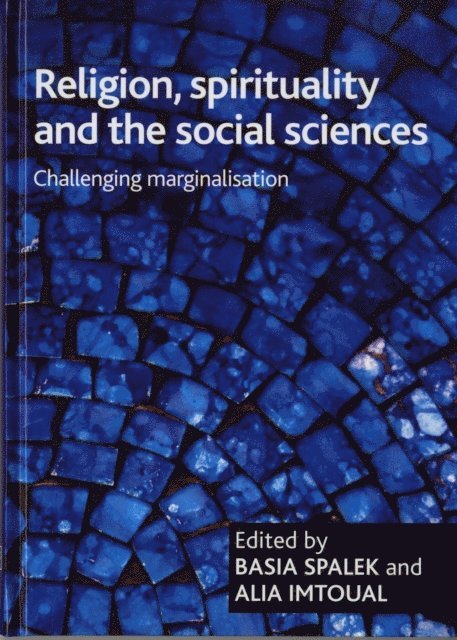 Alia Imtoual, Basia Spalek - Religion, spirituality and the social sciences, E-bok. Tillgänglighet: Lägg i varukorg