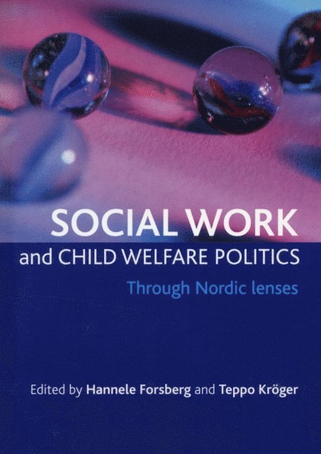 Teppo Kroger, Hannele Forsberg - Social work and child welfare politics, E-bok