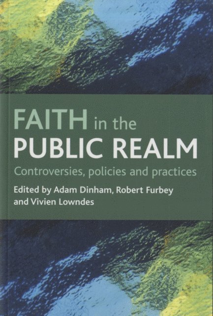Vivien Lowndes, Robert Furbey, Adam Dinham - Faith in the public realm, E-bok