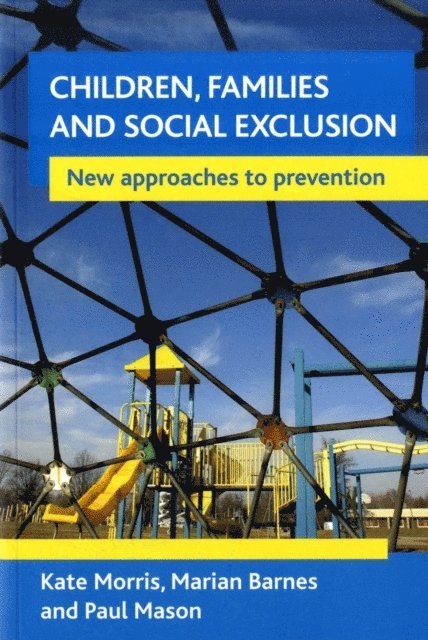 Paul Mason, Marian Barnes, Kate Morris - Children, families and social exclusion, E-bok