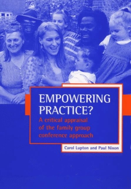 Paul Nixon, Carol Lupton - Empowering practice?, E-bok