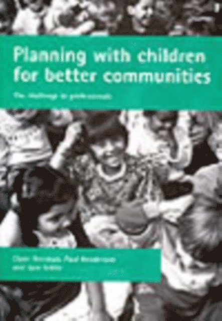 Paul Henderson, Claire Freeman - Planning with children for better communities, E-bok