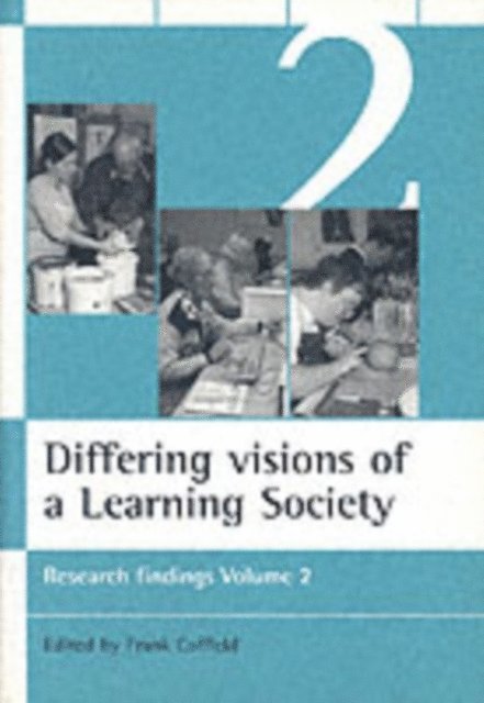 Frank Coffield - Differing visions of a Learning Society Vol 2, E-bok