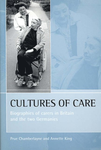 Annette King, Prue Chamberlayne - Cultures of care, E-bok