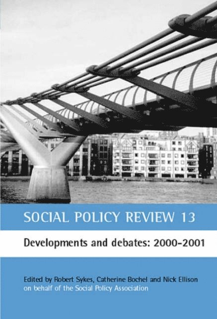 Catherine Bochel, Robert Sykes - Social Policy Review 13, E-bok