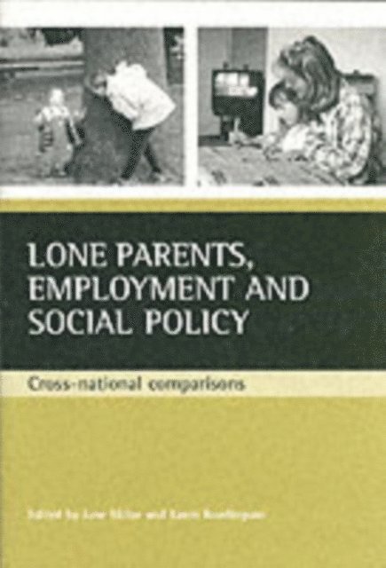 Karen Rowlingson, Jane Millar - Lone parents, employment and social policy, E-bok