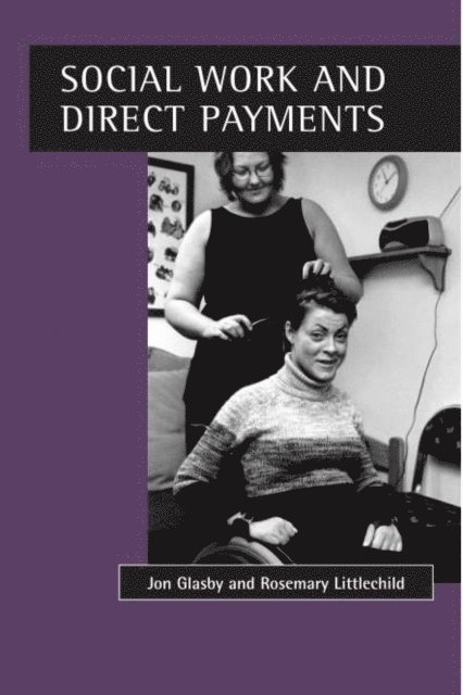 Rosemary Littlechild, Jon Glasby - Social work and direct payments, E-bok