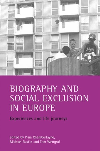 Michael Rustin, Prue Chamberlayne - Biography and social exclusion in Europe, E-bok