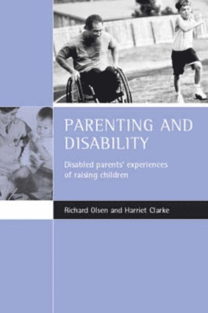 Harriet Clarke, Richard Olsen - Parenting and disability, E-bok