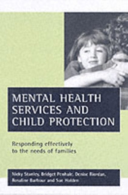 Bridget Penhale, Nicky Stanley - Child protection and mental health services, E-bok