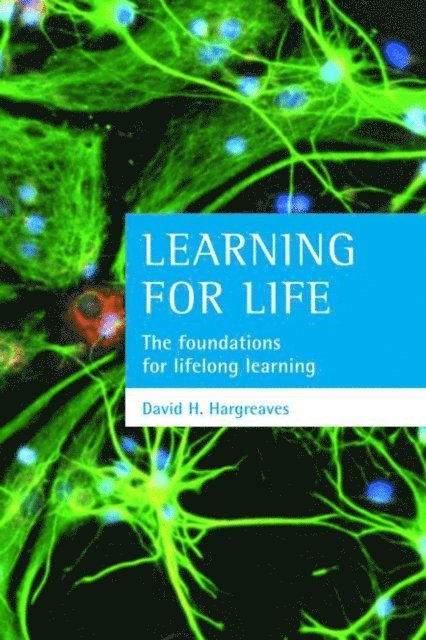 David H. Hargreaves - Learning for life, E-bok