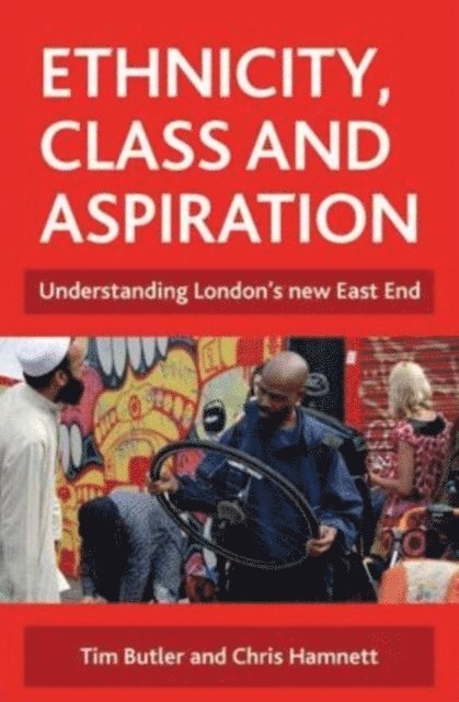 Chris Hamnett, Tim Butler - Ethnicity, class and aspiration, E-bok
