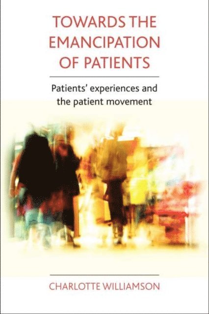 Charlotte Williamson - Towards the emancipation of patients, E-bok