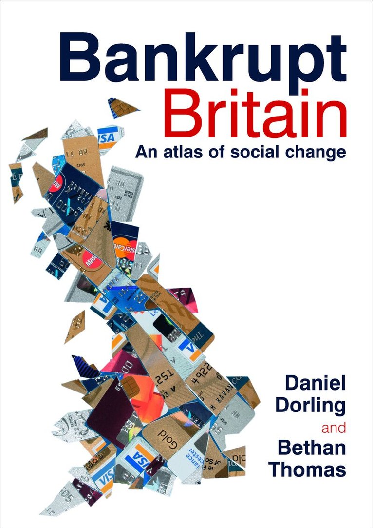 Daniel Dorling, Bethan Thomas - Bankrupt Britain, Inbunden. Tillgänglighet: Tillfälligt slut