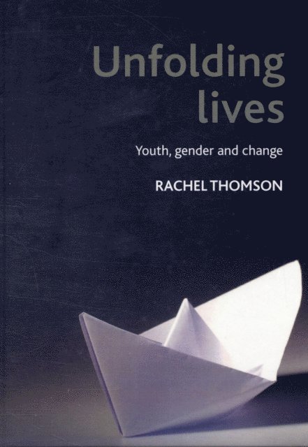 Rachel Thomson - Unfolding lives, E-bok