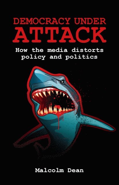 Malcolm Dean - Democracy under Attack, E-bok