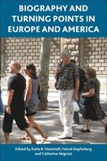 Biography and Turning Points in Europe and America