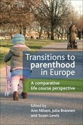 Transitions to Parenthood in Europe