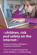 Children, Risk and Safety on the Internet