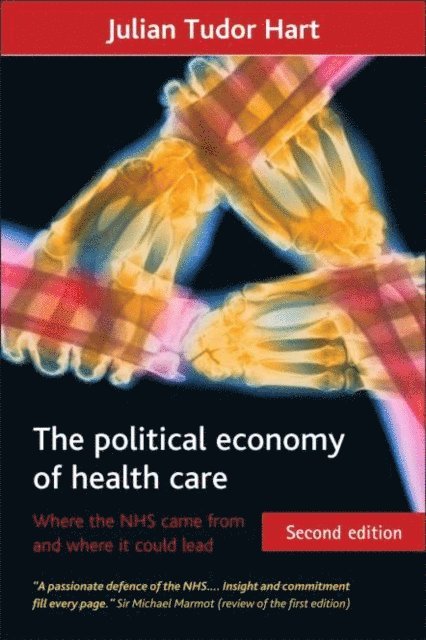 Julian Tudor Hart - political economy of health care, E-bok