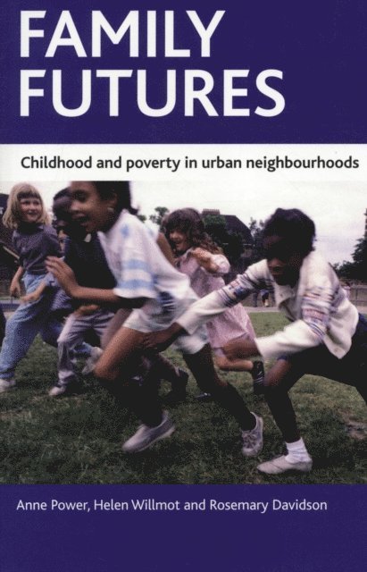 Rosemary Davidson, Helen Willmot, Anne Power - Family futures, E-bok
