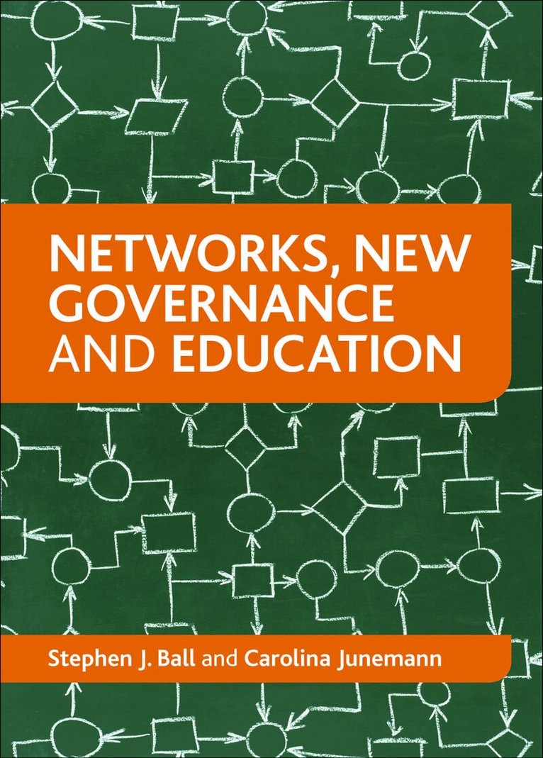 Stephen J. Ball, Carolina Junemann - Networks, New Governance and Education, Inbunden. Tillgänglighet: Lägg i varukorg