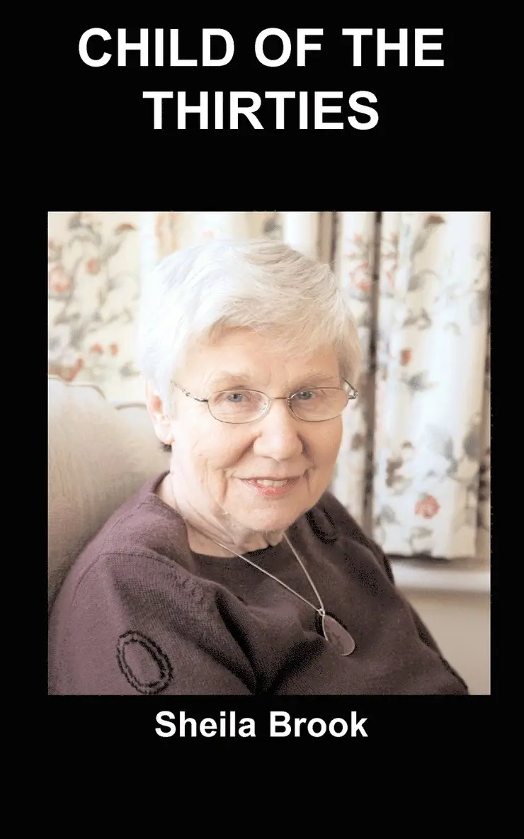 Sheila Brook - Child of the Thirties, Häftad. Tillgänglighet: Lägg i varukorg