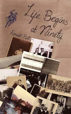 Ronald Bell - Life Begins at Ninety, Häftad. Tillgänglighet: Lägg i varukorg