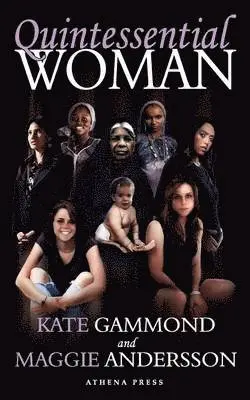 Kate Gammond, Maggie Andersson - Quintessential Woman, Häftad. Tillgänglighet: Lägg i varukorg