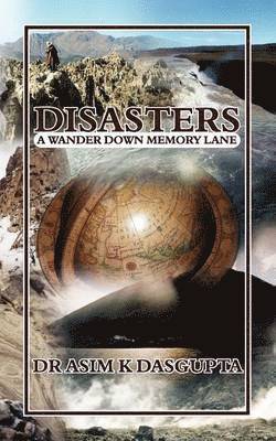 Asim K. Dasgupta, Dr Asim K. Dasgupta - Disasters, Häftad. Tillgänglighet: Lägg i varukorg