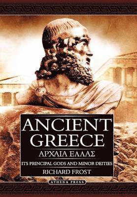Richard Frost - Ancient Greece, Inbunden