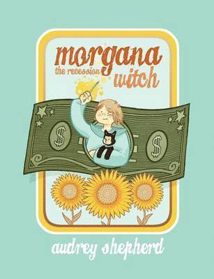 Audrey Shepherd - Morgana the Recession Witch, Häftad. Tillgänglighet: Lägg i varukorg