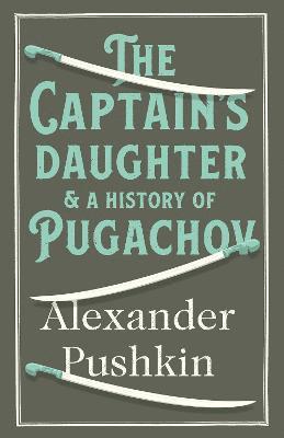 Alexander Pushkin - The Captain's Daughter and A History of Pugachov, Häftad